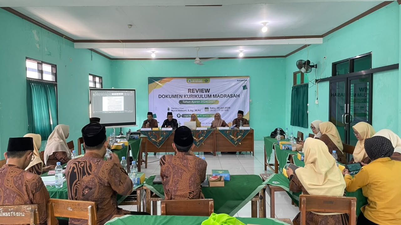  In House Training Review Dokumen Kurikulum MA Al Ikhsan Beji: Perkuat Mutu Pendidikan untuk Pembelajaran yang Berkualitas