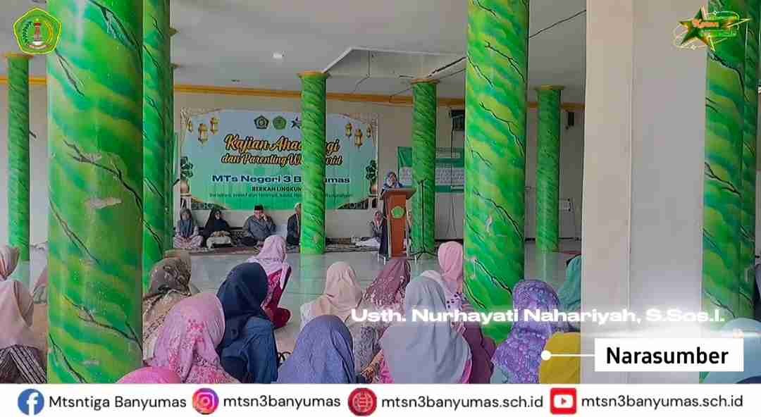 Langitkan Doa, Kuatkan Ikhtiar: Kajian Ahad Pagi dan Parenting Satukan Langkah Madrasah bersama Wali Murid Kelas 7